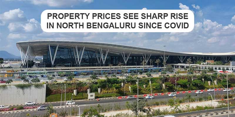 Property prices see sharp rise in North Bengaluru since Covid